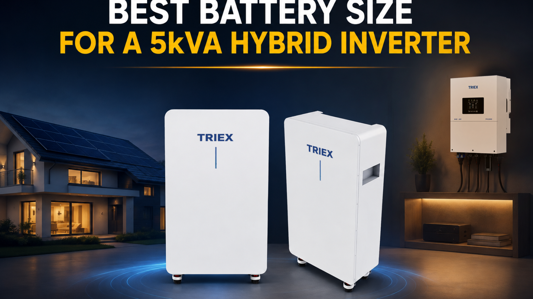 Best Battery Size for a 5kVA Hybrid Inverter